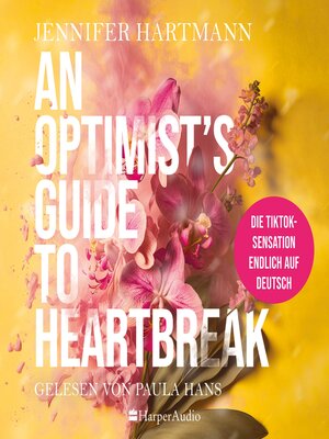 cover image of An Optimist's Guide to Heartbreak (ungekürzt)